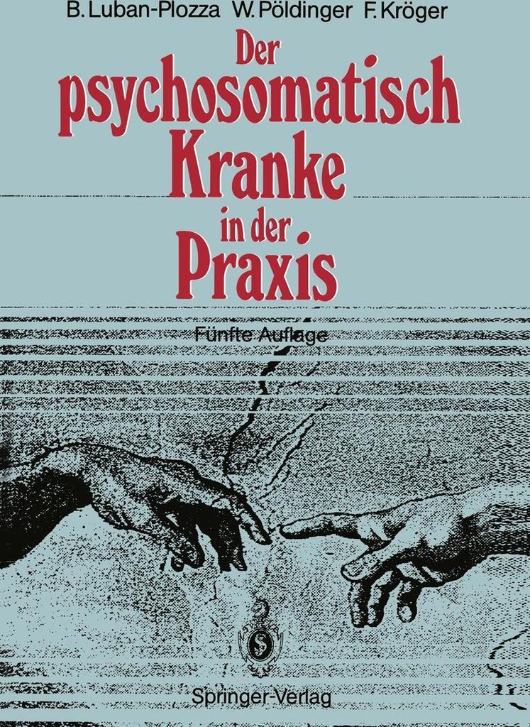 Der psychosomatisch Kranke in der Praxis