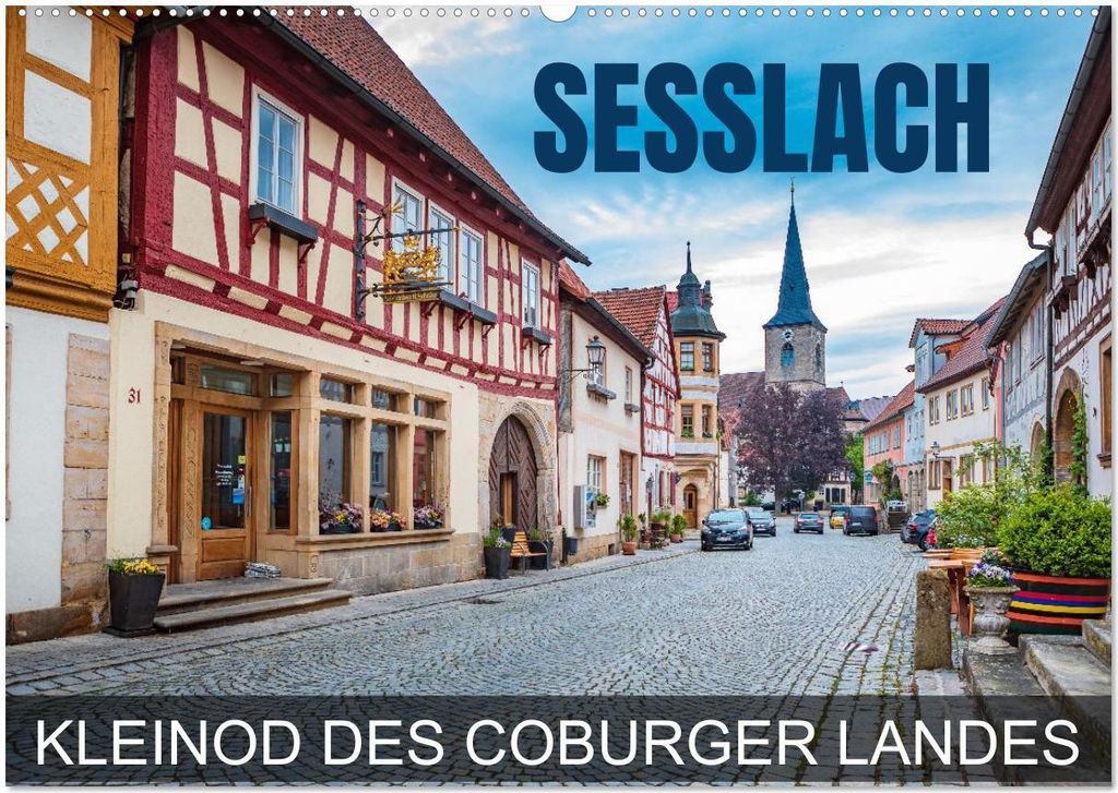 Seßlach - Kleinod des Coburger Landes (Wandkalender 2026 DIN A2 quer), CALVENDO Monatskalender