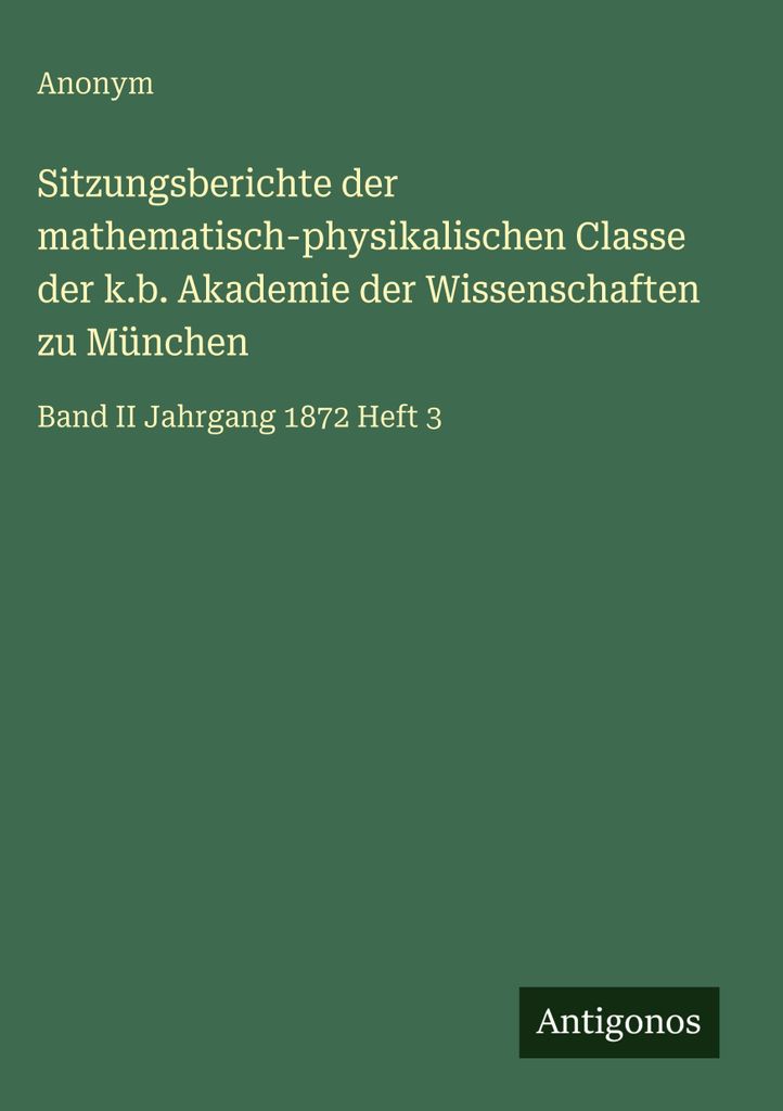 Sitzungsberichte der mathematisch-physikalischen Classe der k.b. Akademie der Wissenschaften zu München