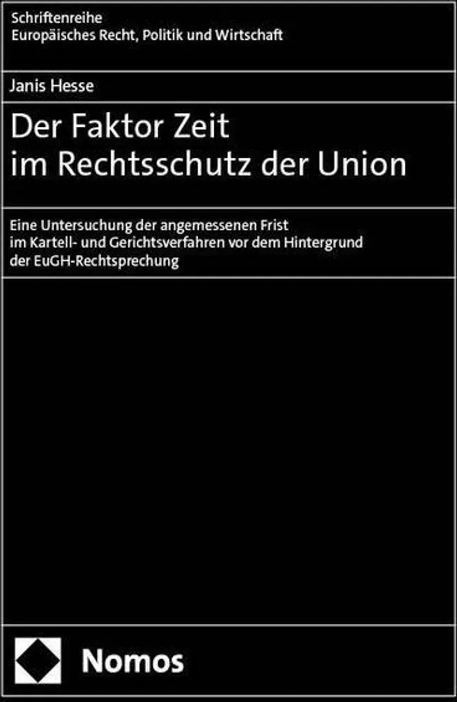 Maîtriser le temps juridique : Der Faktor Zeit im Rechtsschutz Union
