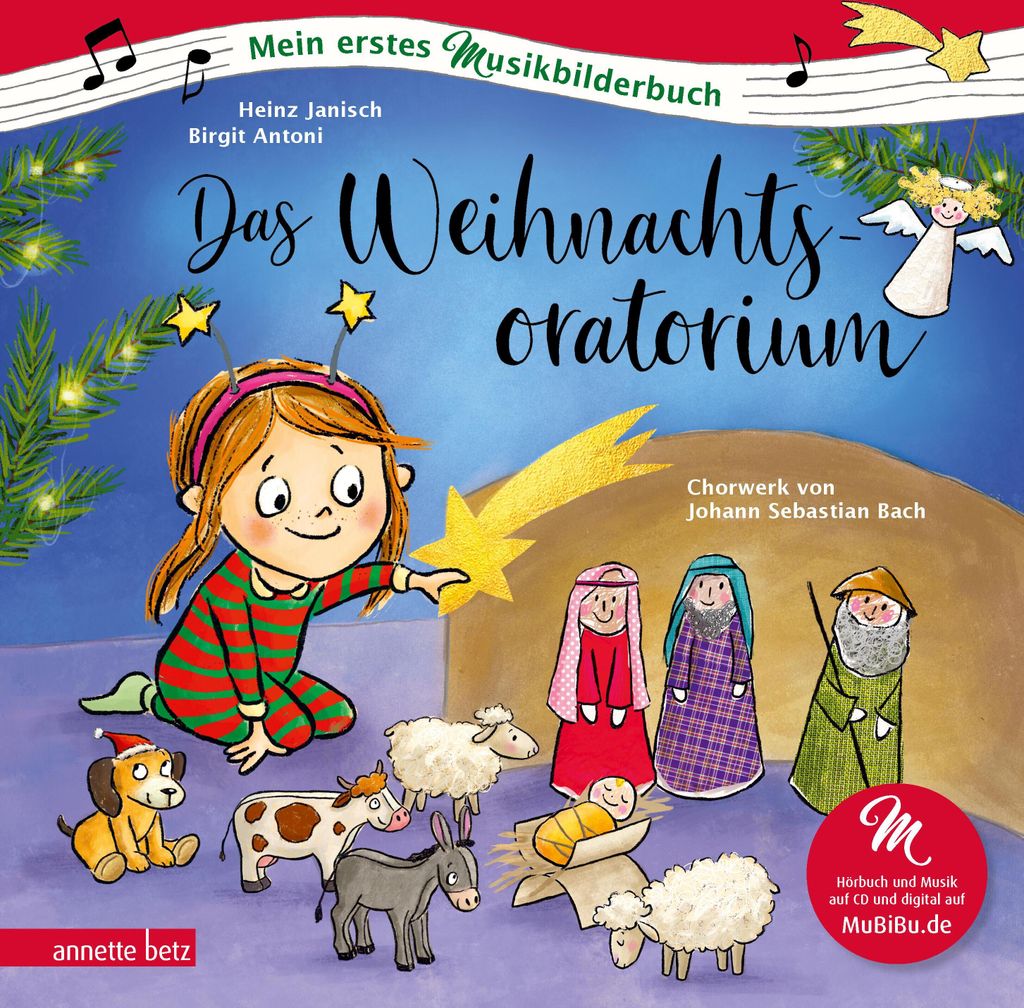 Das Weihnachtsoratorium (Mein erstes Musikbilderbuch mit CD und zum Streamen, Bd.)