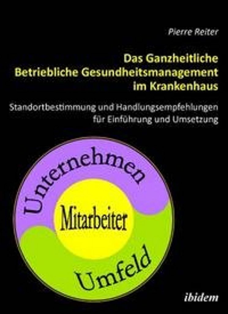 Das Ganzheitliche Betriebliche Gesundheitsmanagement im Krankenhaus