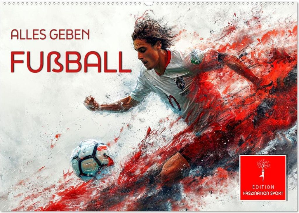 Fußball - alles geben (Wandkalender 2026 DIN A2 quer), CALVENDO Monatskalender