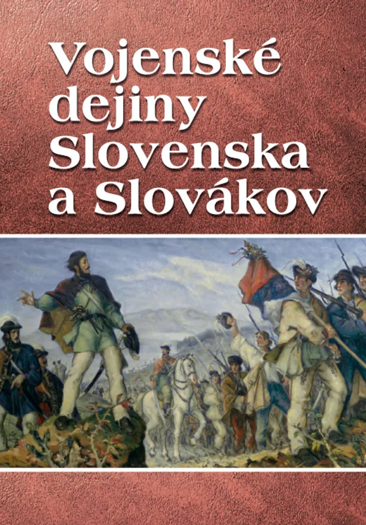 Vojenské dejiny Slovenska a Slovákov par Vladimír Segeš - Livre d'Histoire