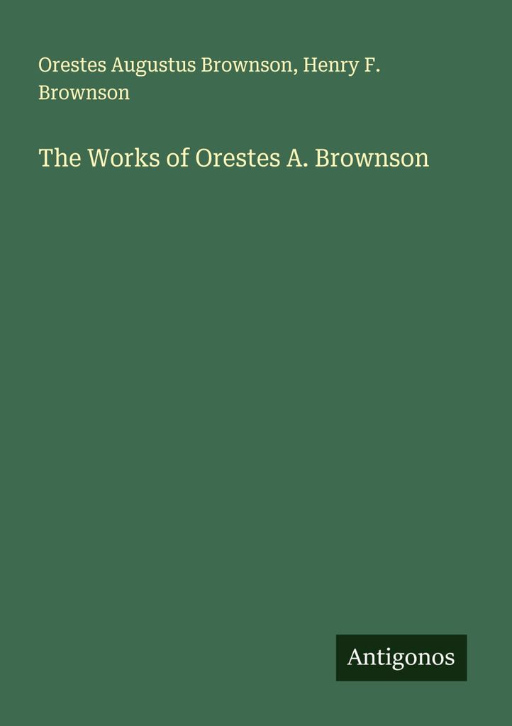 Die Werke von Orestes A. Brownson