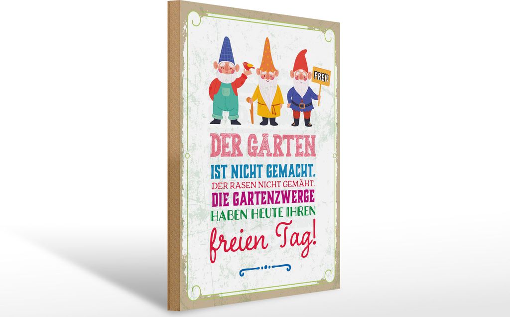 Holzschild Der Garten ist nicht gemacht Gartenzwerge haben frei, 40x30 cm, Holzschilder Gnom, Wichtel, Zwerg