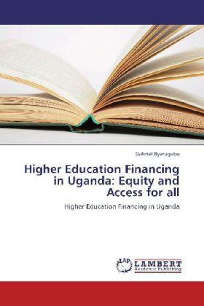 Byarugaba, G: Higher Education Financing in Uganda: Equity a