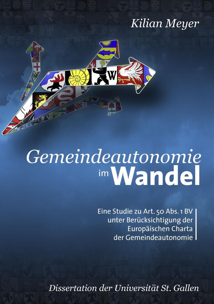 Gemeindeautonomie im Wandel: Eine Studie zu Art. 50 Abs. 1 BV unter Berücksichtigung der Europäischen Charta der Gemeindeautonomie