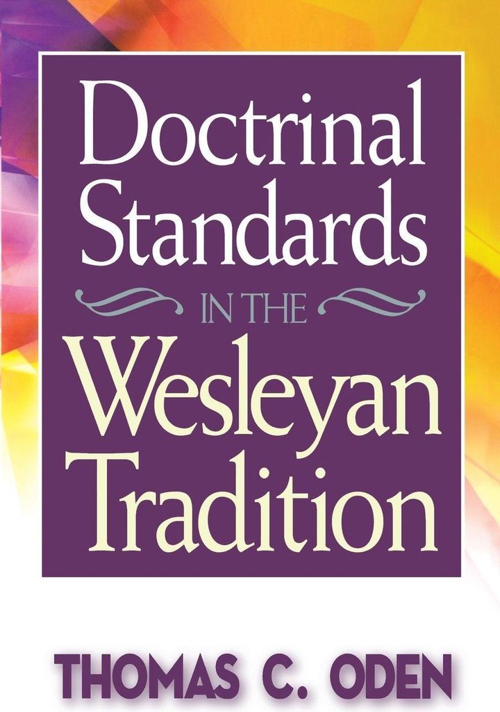 Doctrinal Standards in the Wesleyan Tradition