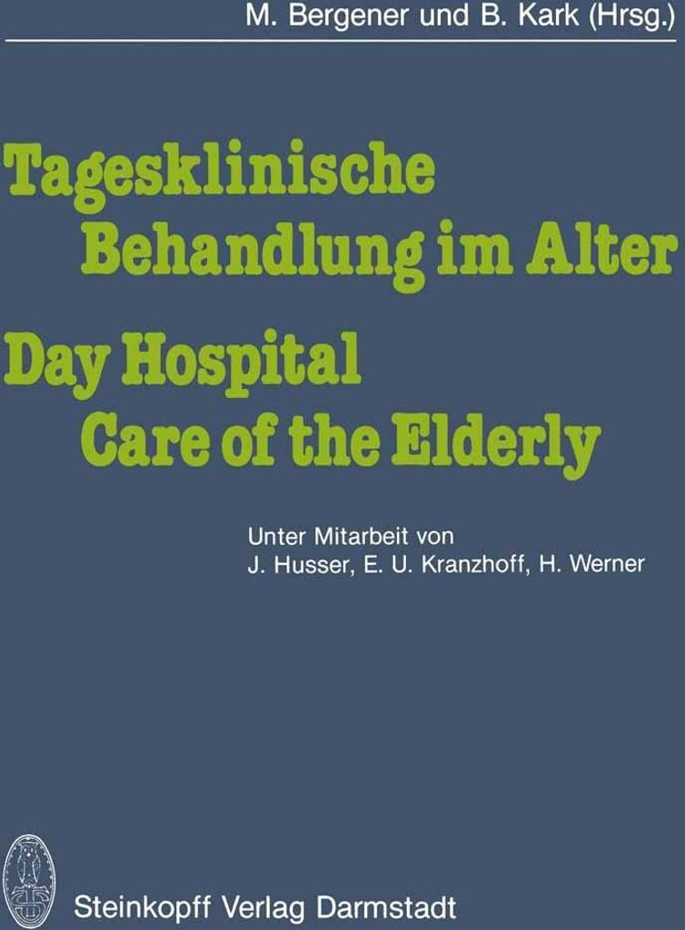 Tagesklinische Behandlung im Alter / Day Hospital Care of the Elderly