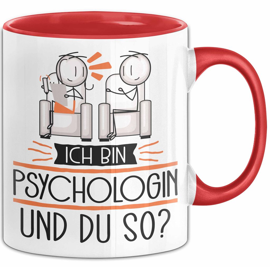 Psychologin Tasse Geschenk Ich Bin Psychologin Und Du So Geschenkidee Lustiger Spruch Becher (Rot)