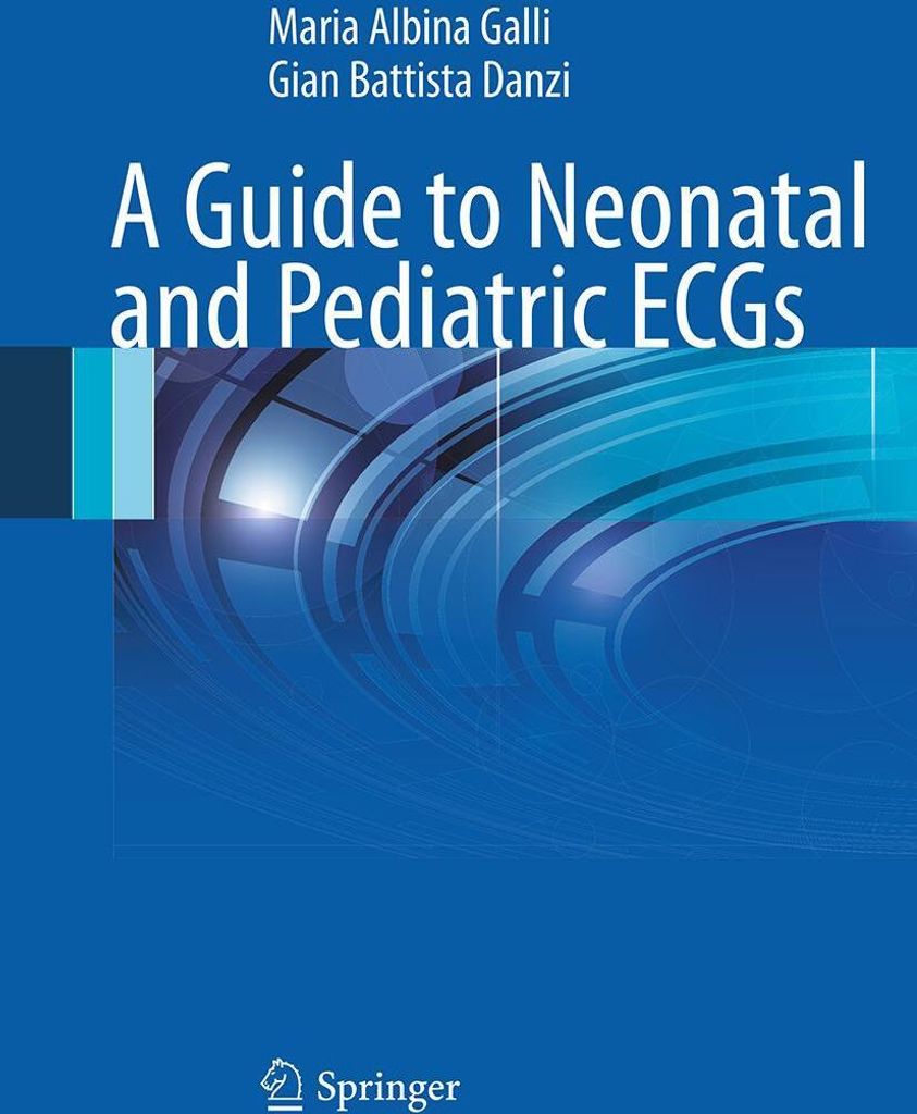A Guide to Neonatal and Pediatric ECGs
