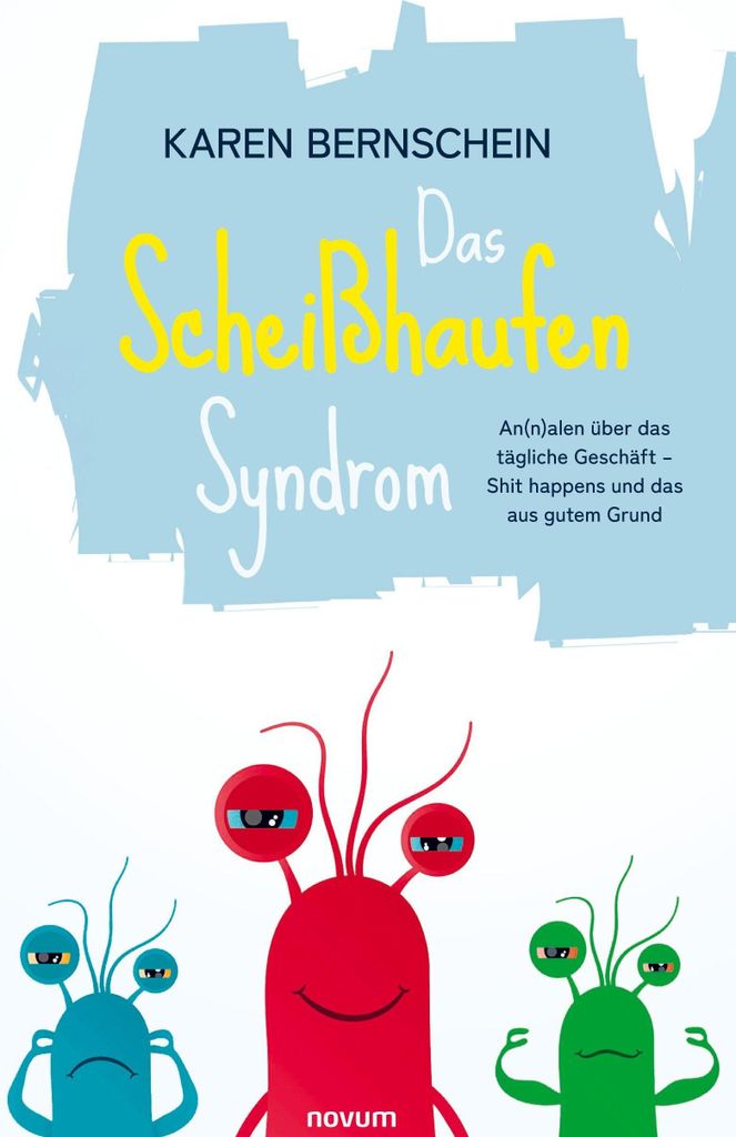 Das Scheißhaufen-Syndrom