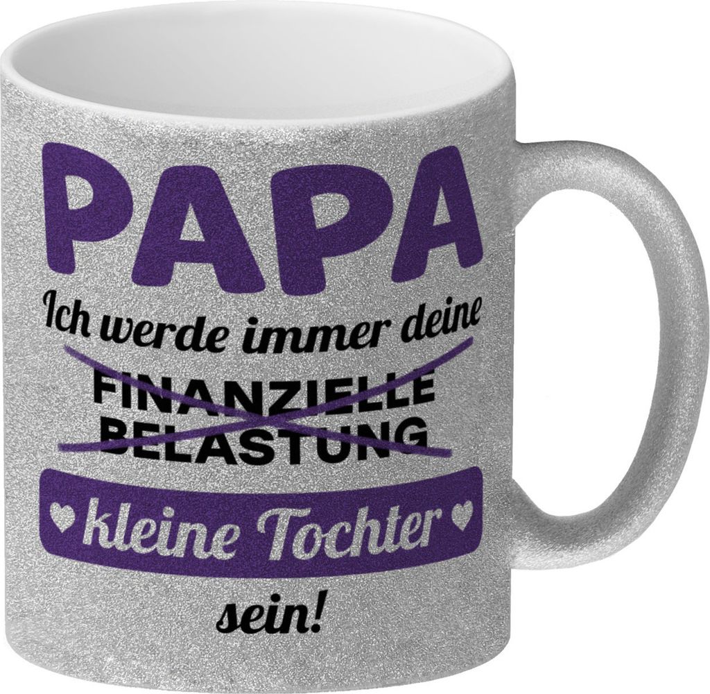 Papa, ich werde immer deine finanzielle Belastung sein Glitzer-Kaffeebecher in
