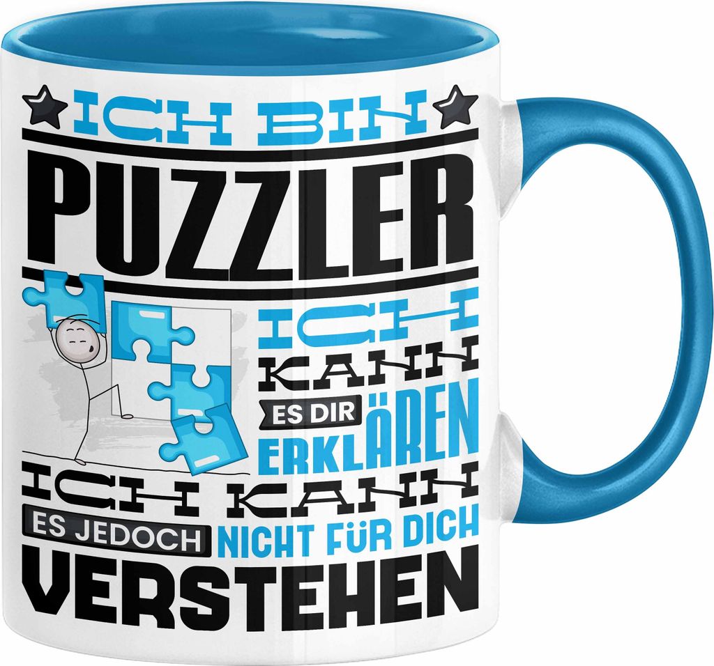 Puzzler Geschenk Kaffee-Tasse Geschenkidee für Puzzler Ich Bin Puzzler Ich Kann Es Dir Erklären Jedoch Nicht Für Dich Verstehen Spruch Lustig (B...