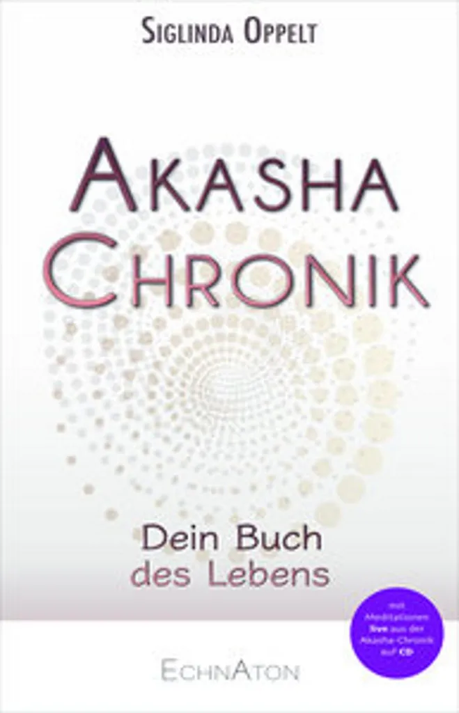 Akasha Chronik : Livre de Sagesse pour Explorer les Annales Akashiques