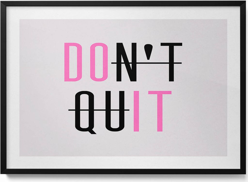 Motivierende Inschrift „DON'T QUIT“– Wandbild mit Rahmen – Gerahmtes Bild – Wanddekoration – 100x70 cm – Schwarz Rahmen