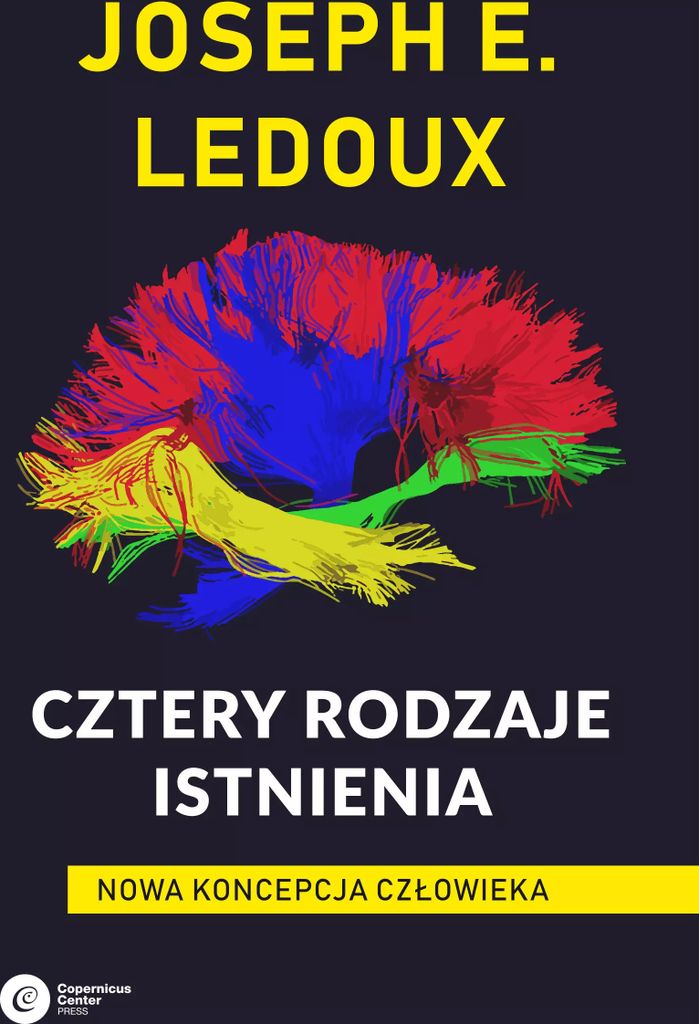 Cztery rodzaje istnienia. Nowa koncepcja człowieka