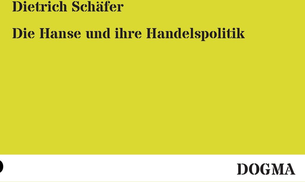 Die Hanse und ihre Handelspolitik