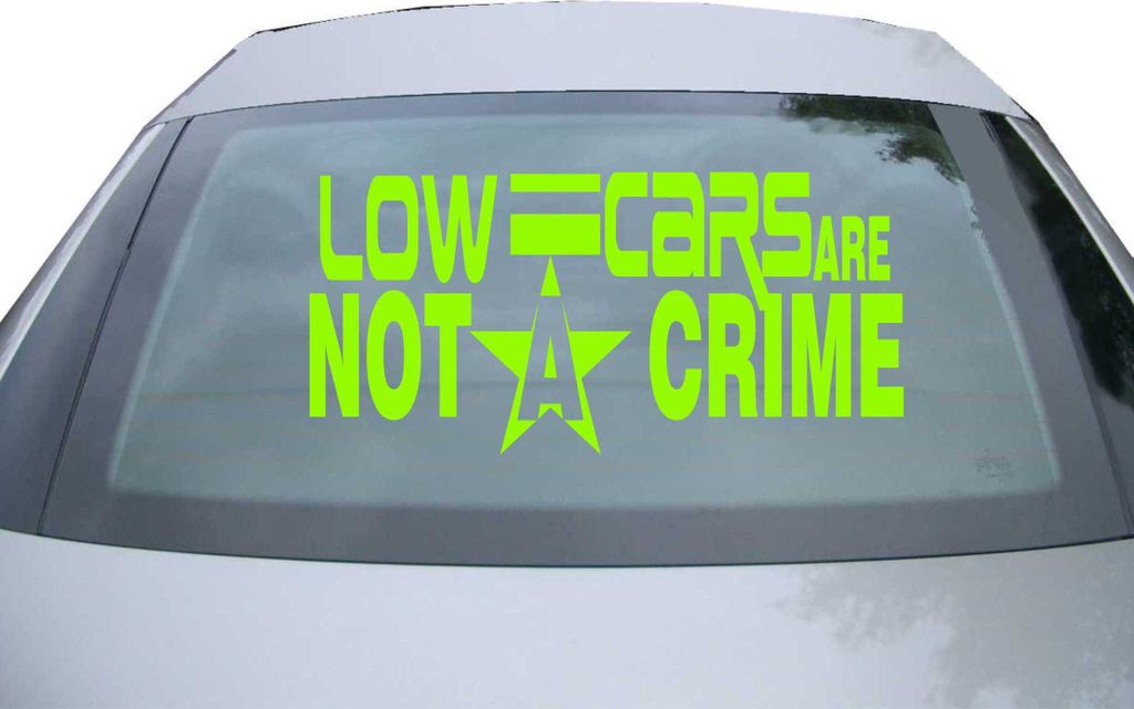 Indigos UG - Aufkleber Heckscheibe & Motorklappe DE6226 - neongrün - 600x285 mm - low cars are not a crime - Auto Scheiben Fenster Heckklappe Tuni...