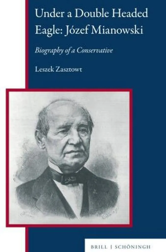 Under a Double Headed Eagle : Étude sur Józef Mianowski pour historiens