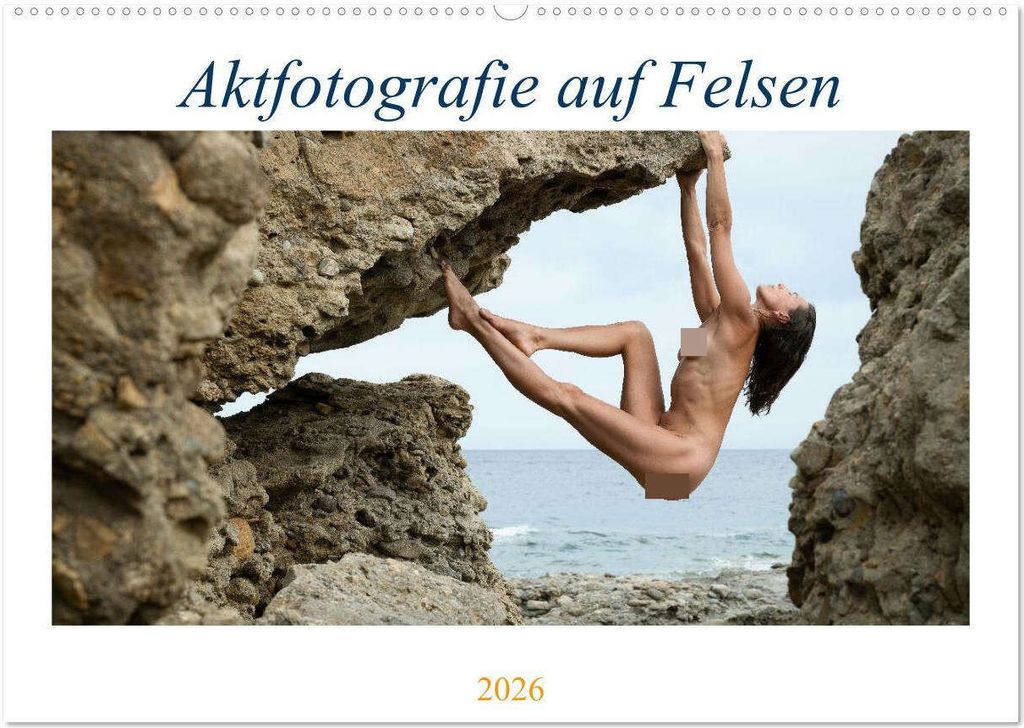 Aktfotografie auf Felsen (Wandkalender 2026 DIN A2 quer), CALVENDO Monatskalender