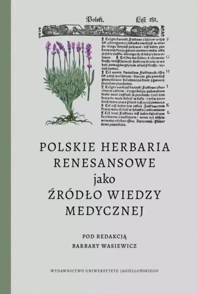 Polskie herbaria renesansowe jako źródło wiedzy medycznej (Literatur, Medizin auf Polnisch)