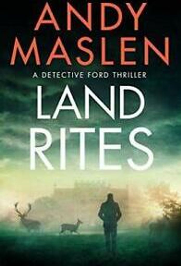 Land Rites: 2 (Detective Ford, 2) By Andy Maslen