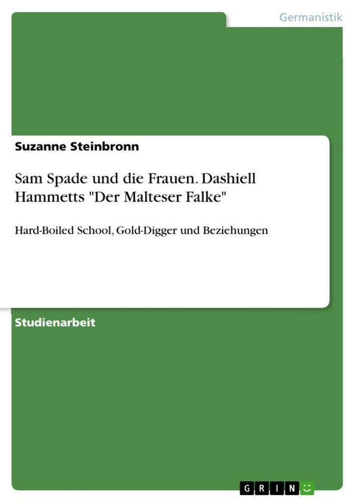 Sam Spade und die Frauen. Dashiell Hammetts "Der Malteser Falke"