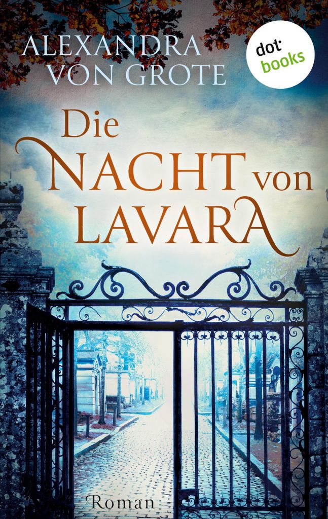 Roman: Die Nacht von Lavara von Alexandra von Grote