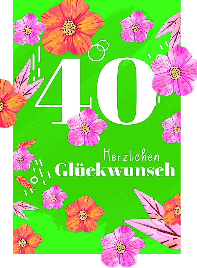 Zahlengeburtstag 40 Jahre - Karte - Blüten und Blätter