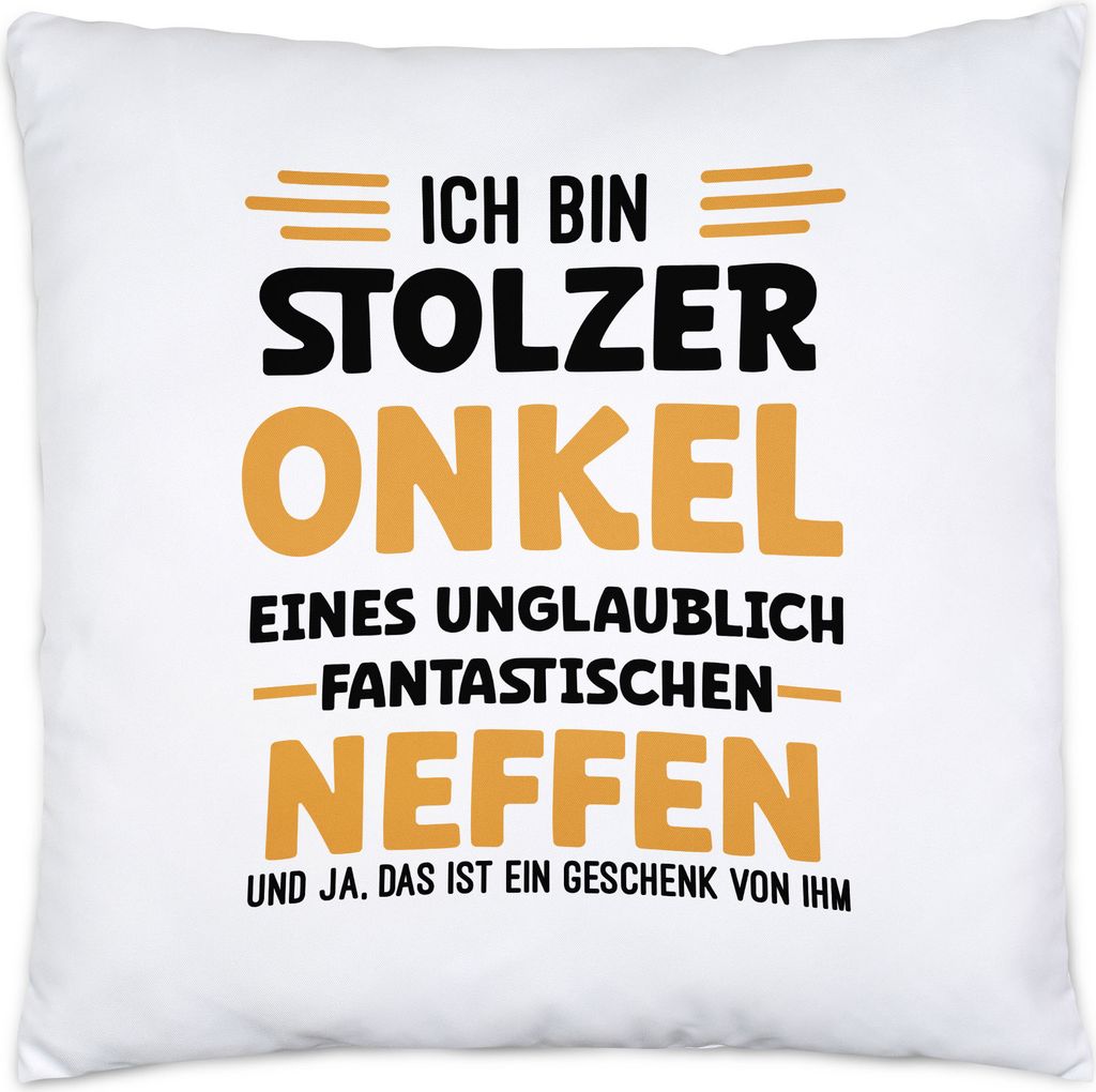 Ich bin stolzer Onkel Kissen Inkl Füllung Geschenkidee Verwandtschaft Sarkasmus Neffe