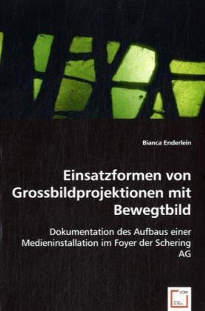 Einsatzformen von Grossbildprojektionen mit Bewegtbild