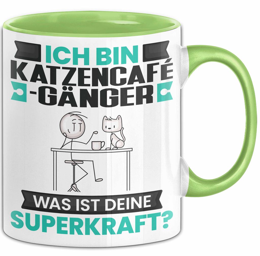 Katzencafégänger Tasse Geschenk für Katzencafégänger Geburtstag Lustiger Spruch Kaffee-Becher Was Ist Deine Superkraft (Grün)