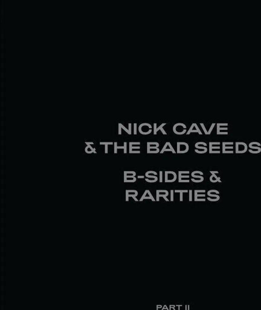 Nick Cave & The Bad Seeds B-Sides & Rarities Part II Deluxe 2 CD