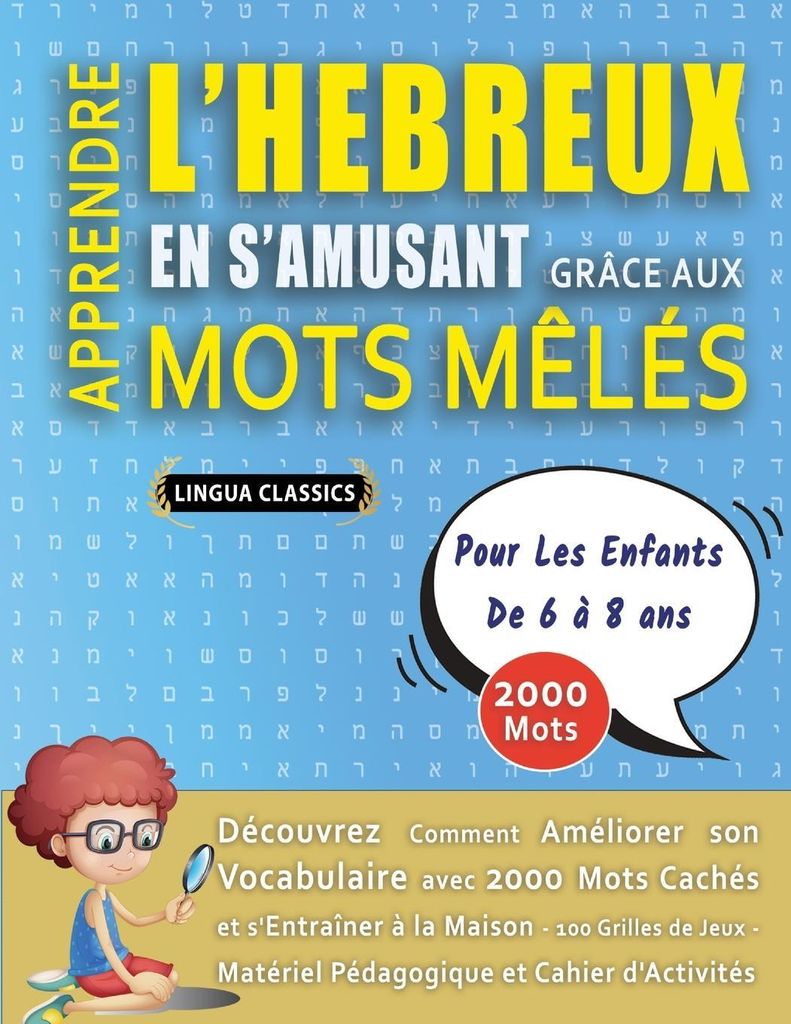 APPRENDRE L'HEBREUX EN S'AMUSANT GRÂCE AUX MOTS MÊLÉS - POUR LES ENFANTS DE 6 À 8 ANS - Découvrez Comment Améliorer Son Vocabulaire Avec 2000...