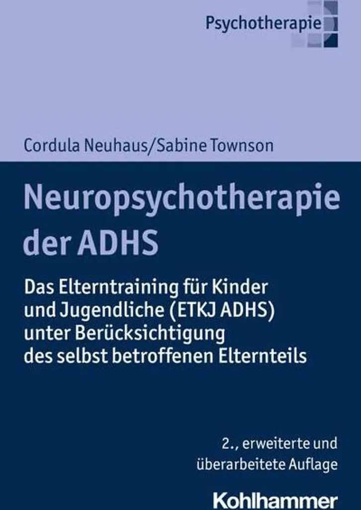 Neuropsychotherapie der ADHS : Guide complet sur le TDAH de l'adulte