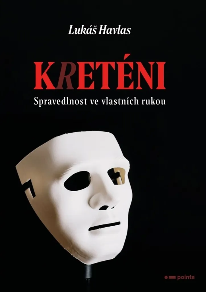 Kreténi - Lukáš Havlas : Thriller tchèque sur la justice personnelle