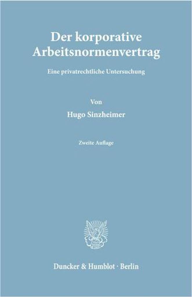 Der korporative Arbeitsnormenvertrag.