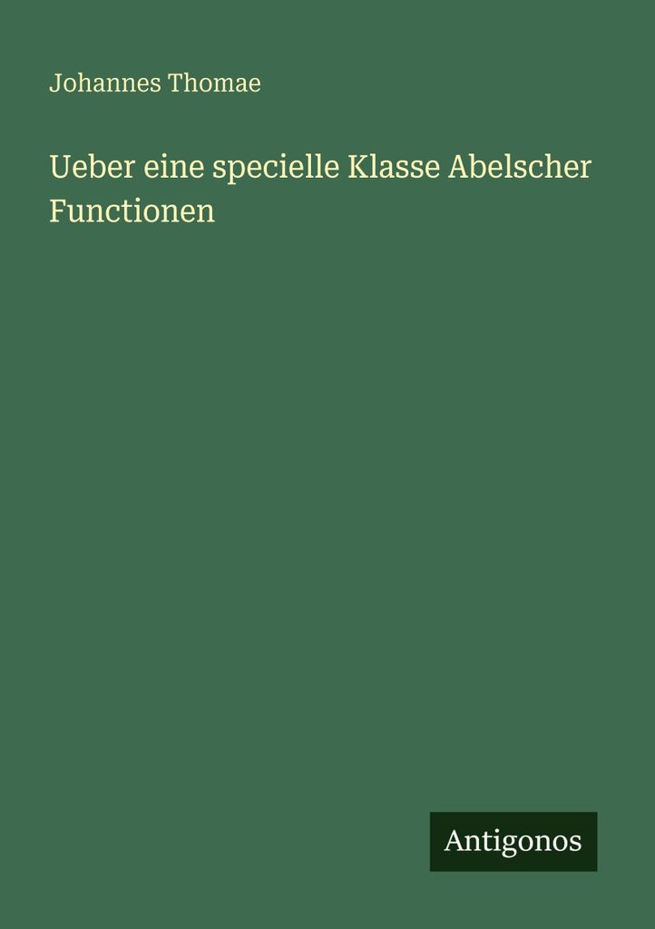 Ueber eine specielle Klasse Abelscher Functionen