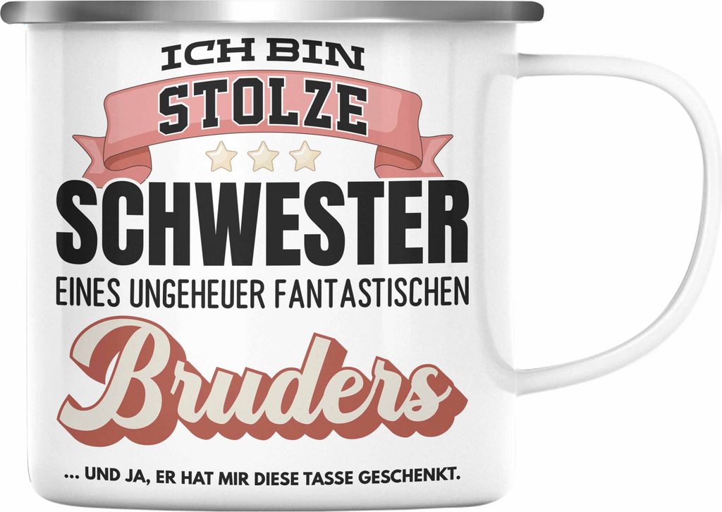 Trendation - Schwester Geschenk von Bruder Geburtstag Emaille Tasse Geschenkideen Emaille Tassen mit Spruch für Beste Schwester Und Ja Er Hat Mir ...