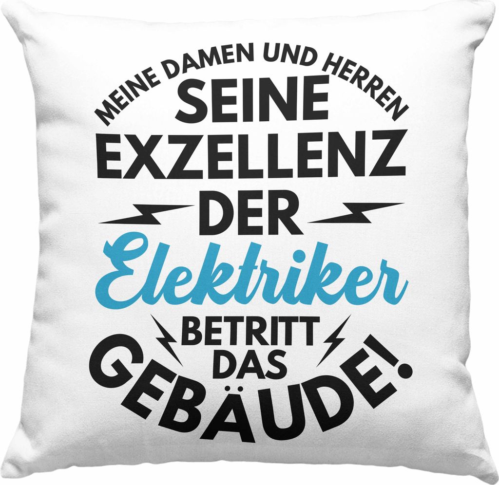Trendation - Elektriker Deko-Kissen mit Füllung 40x40 Geschenk Elektromeister Lustiger Spruch Männer Geschenkidee Der Elektriker Betritt Das Geb...