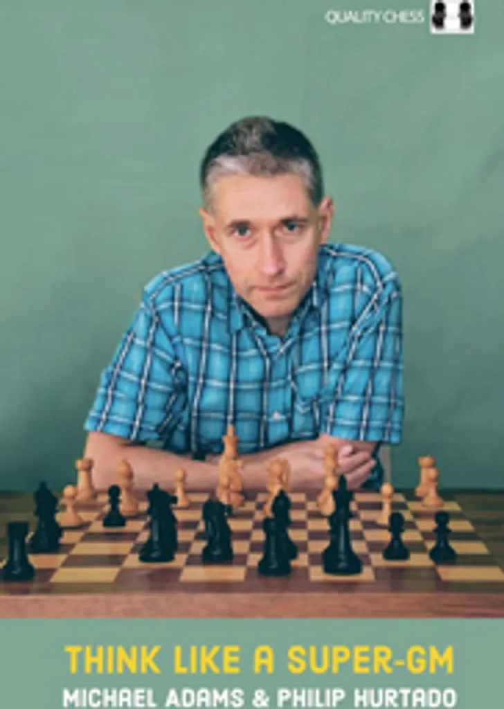 Améliorer son ELO avec le livre Think Like a Super-GM Adams Échecs