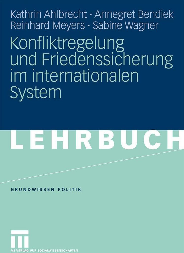 Konfliktregelung und Friedenssicherung im internationalen System