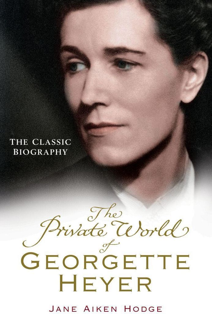 The Private World of Georgette Heyer