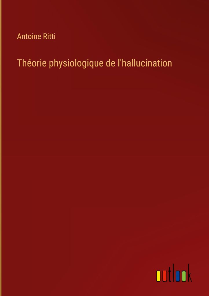 Théorie physiologique de l'hallucination