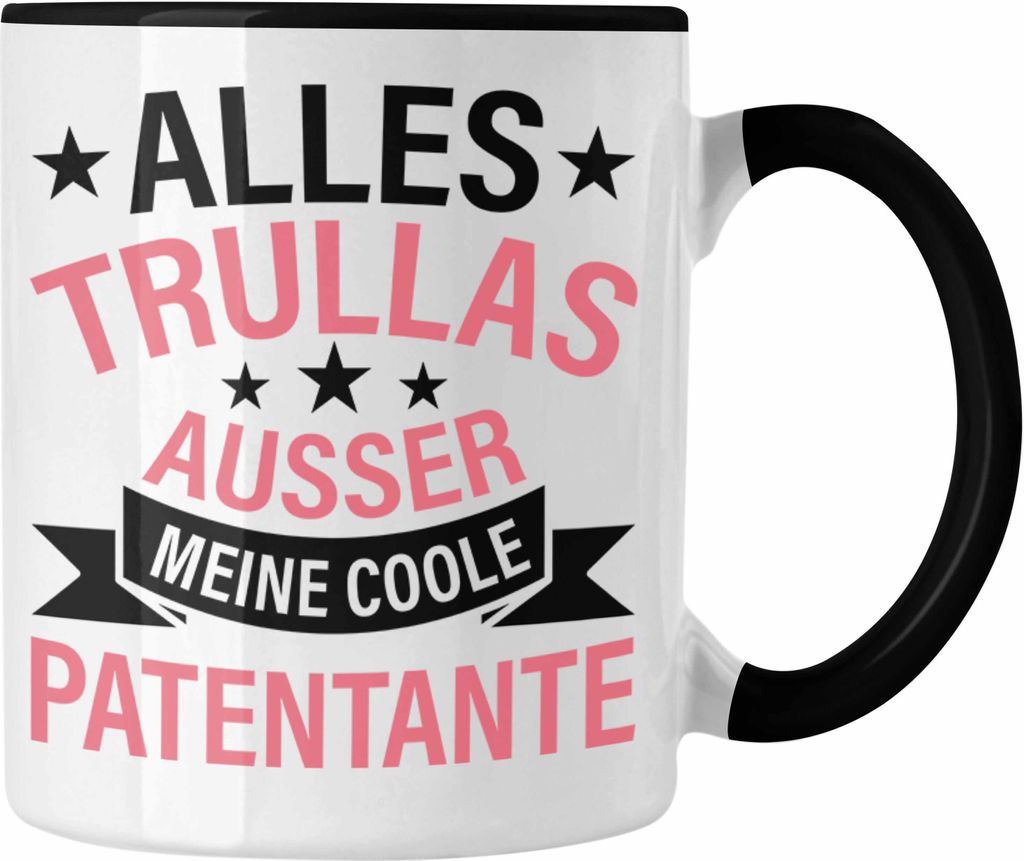 Trendation - Patentante Tasse Geschenk Lustig Alles Trullas Geschenkidee Geburtstag (Schwarz)