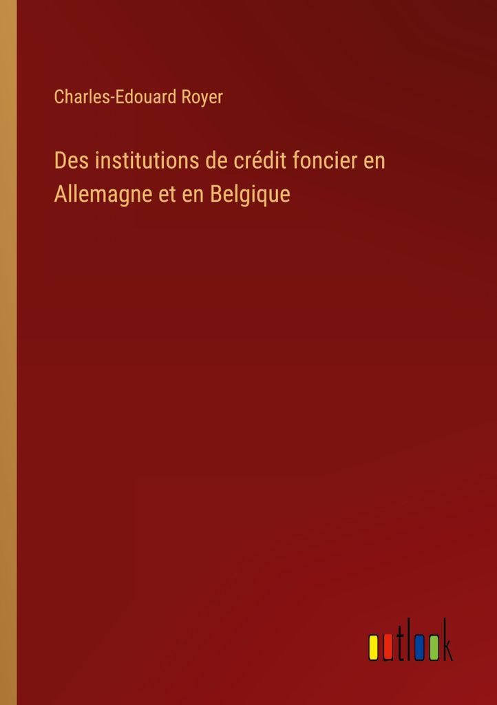 Des institutions de crédit foncier en Allemagne et en Belgique