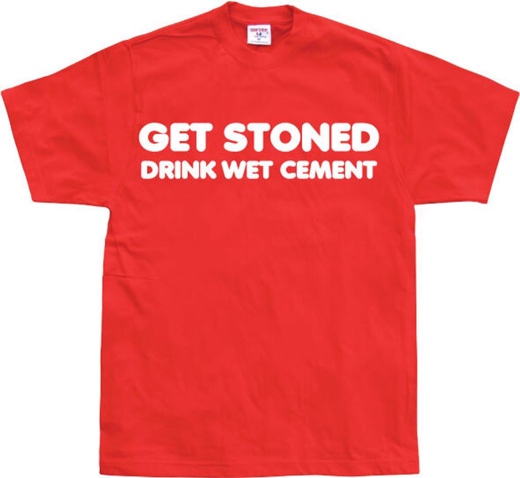 Get Stoned, Drink Wet Cement! - Small - Red