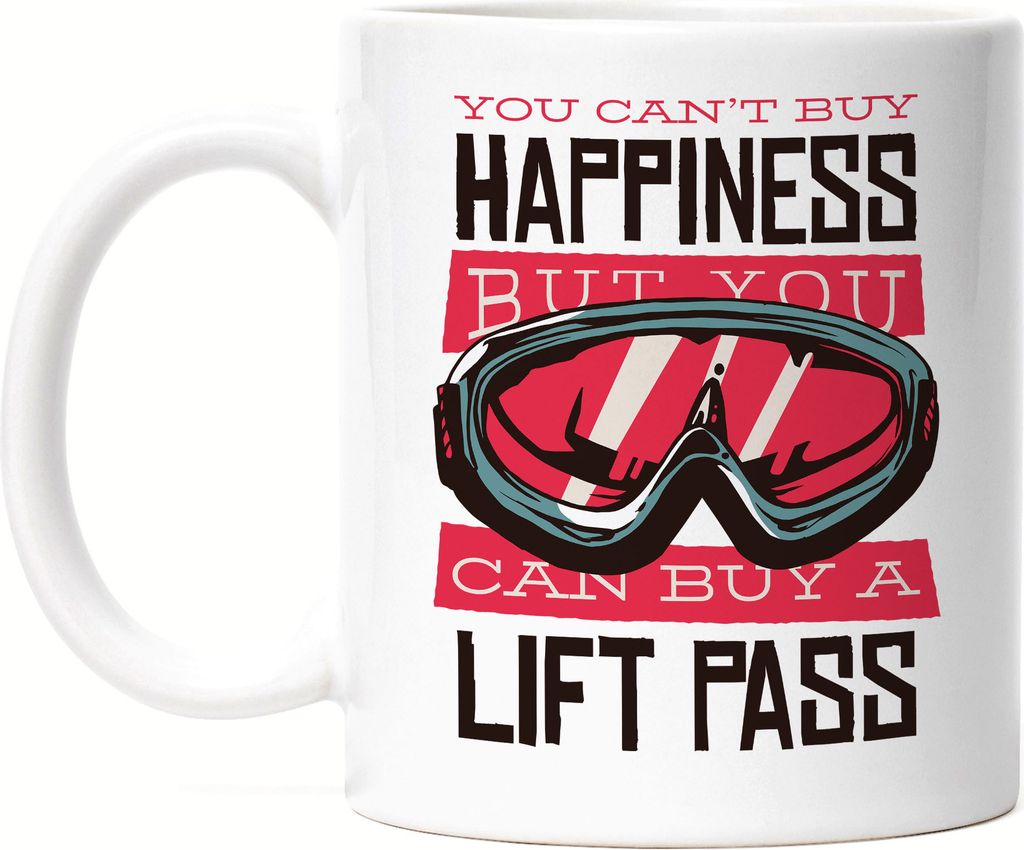 You Can't Buy Happiness But You Can Buy A Lift Pass Tasse Weiß Ski Skipiste Skilift Lift Skipass Bewegung Sport